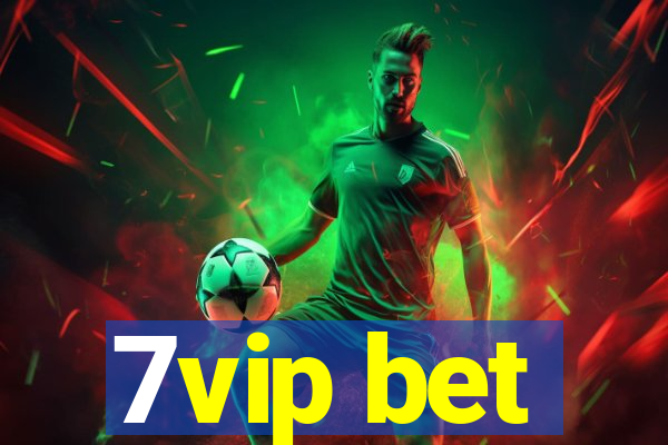 7vip bet